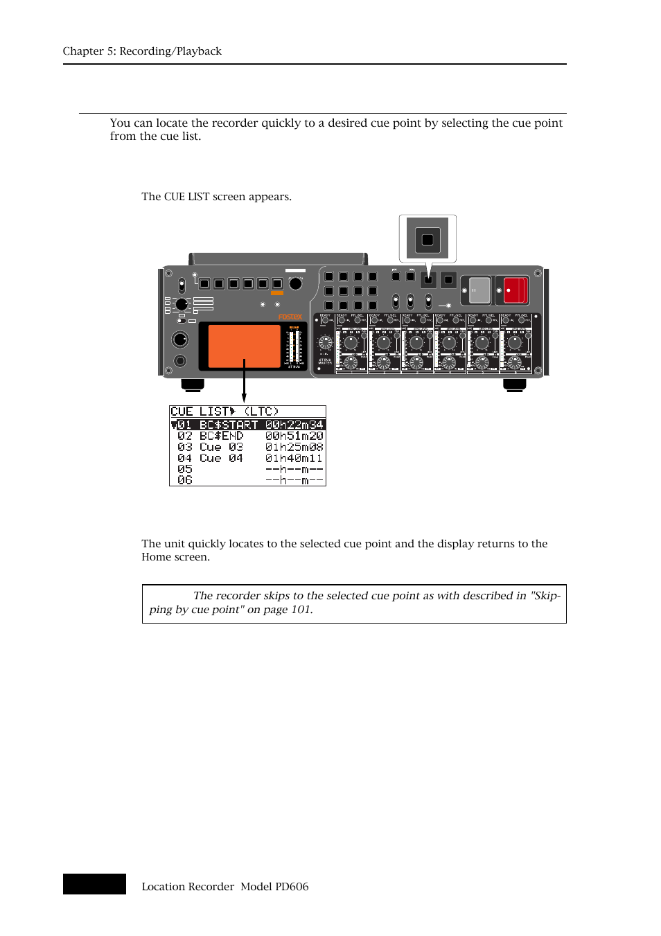 Locating to the desired cue point, The cue list screen appears | Fostex PD606 User Manual | Page 104 / 226