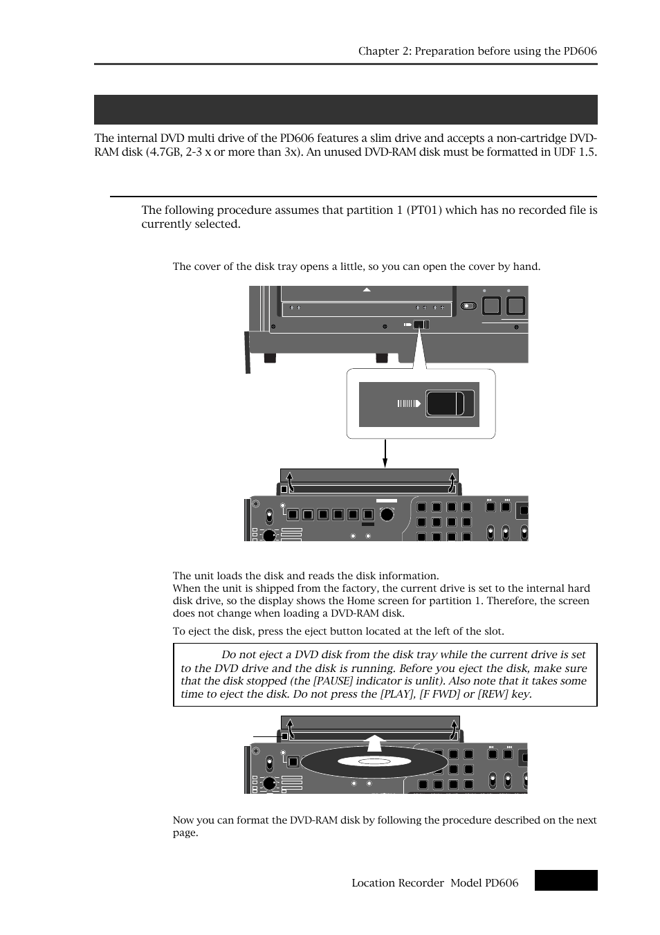 Preparation of a dvd-ram disk, Inserting a disk, 1) slide the [open] lever to the right | 2) insert a disk to the drive slot, 3) close the tray cover until locked by hand, Open, Eject button | Fostex PD606 User Manual | Page 33 / 226