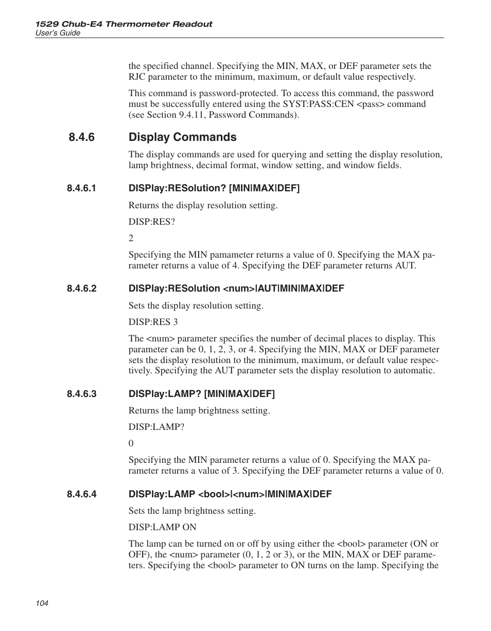 6 display commands 104, 1 display:resolution? [min|max|def] 104, 2 display:resolution <num>|aut|min|max|def 104 | 3 display:lamp? [min|max|def] 104, 4 display:lamp <bool>|<num>|min|max|def 104, Display commands, Display:resolution? [min|max|def, Display:resolution <num>|aut|min|max|def, Display:lamp? [min|max|def, Display:lamp <bool>|<num>|min|max|def | Fluke 1529 Chub-E4 User Manual | Page 110 / 154
