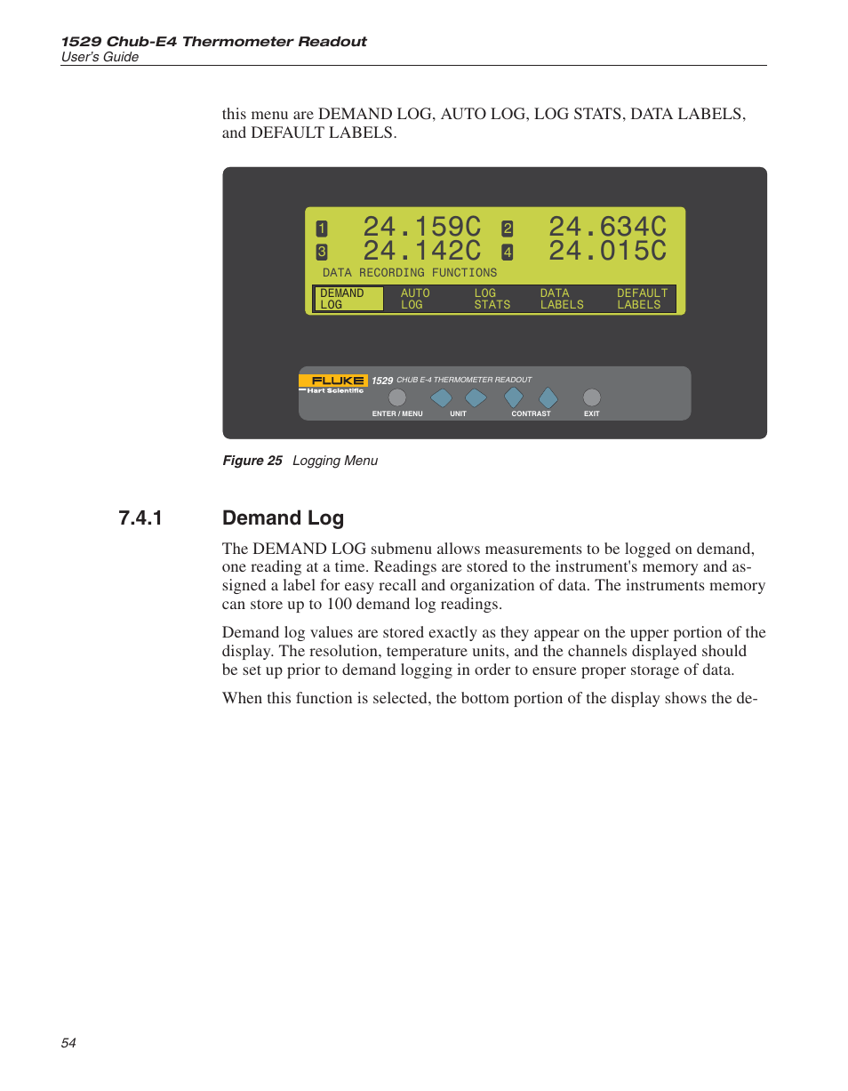 1 demand log 54, Figure 25 logging menu 54, Demand log 54 | Demand log, Figure 25, Logging menu, 159c, 142c, 634c, 015c | Fluke 1529 Chub-E4 User Manual | Page 60 / 154