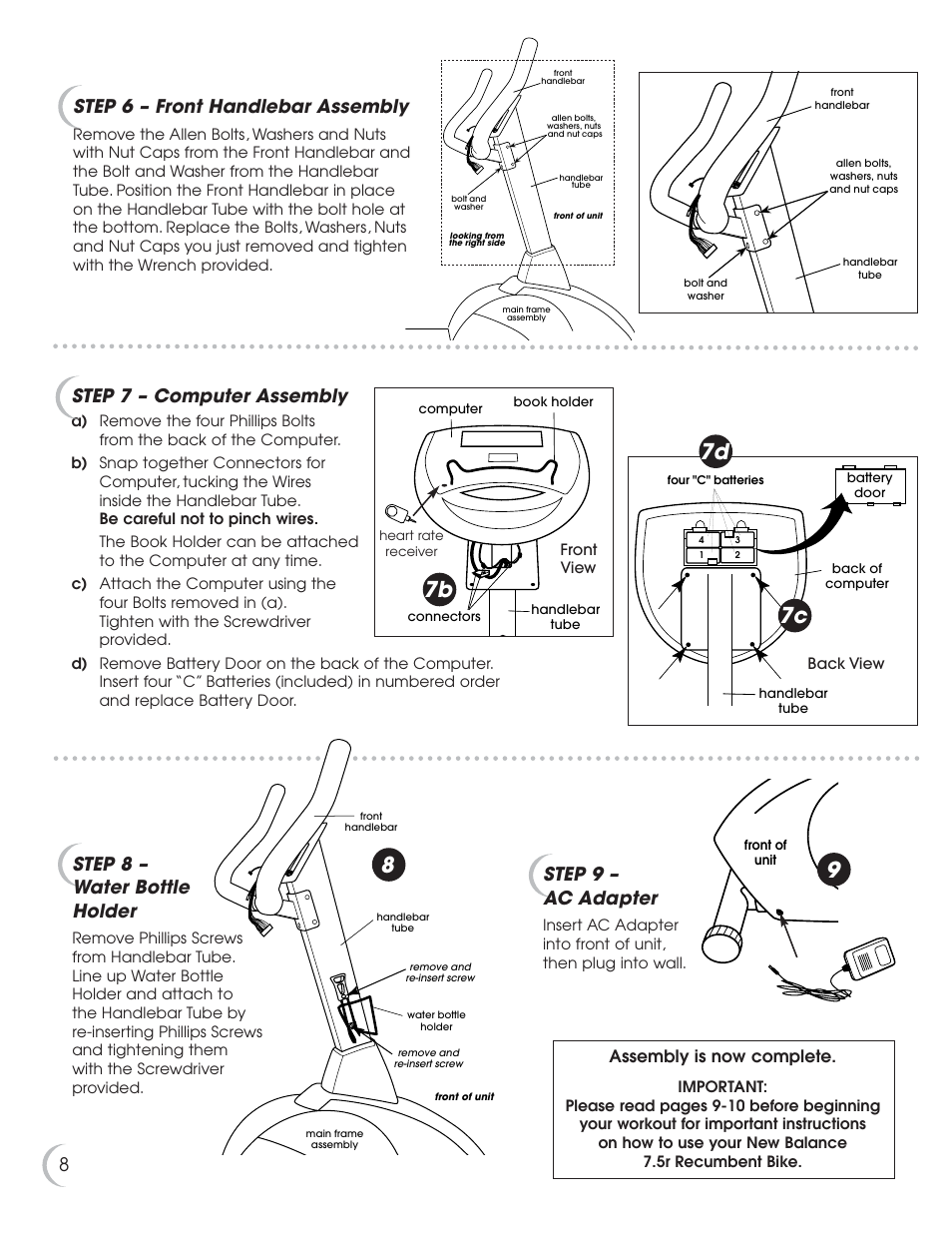 7c 7d, Step 7 – computer assembly, Step 9 – ac adapter | Step 8 – water bottle holder, Step 6 – front handlebar assembly, Assembly is now complete | Fitness Quest 7.5r User Manual | Page 9 / 26