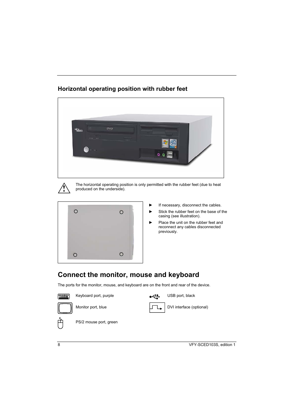 Horizontal operating position with rubber feet, Connect the monitor, mouse and keyboard | Fujitsu Siemens Computers X103 SFF User Manual | Page 16 / 49