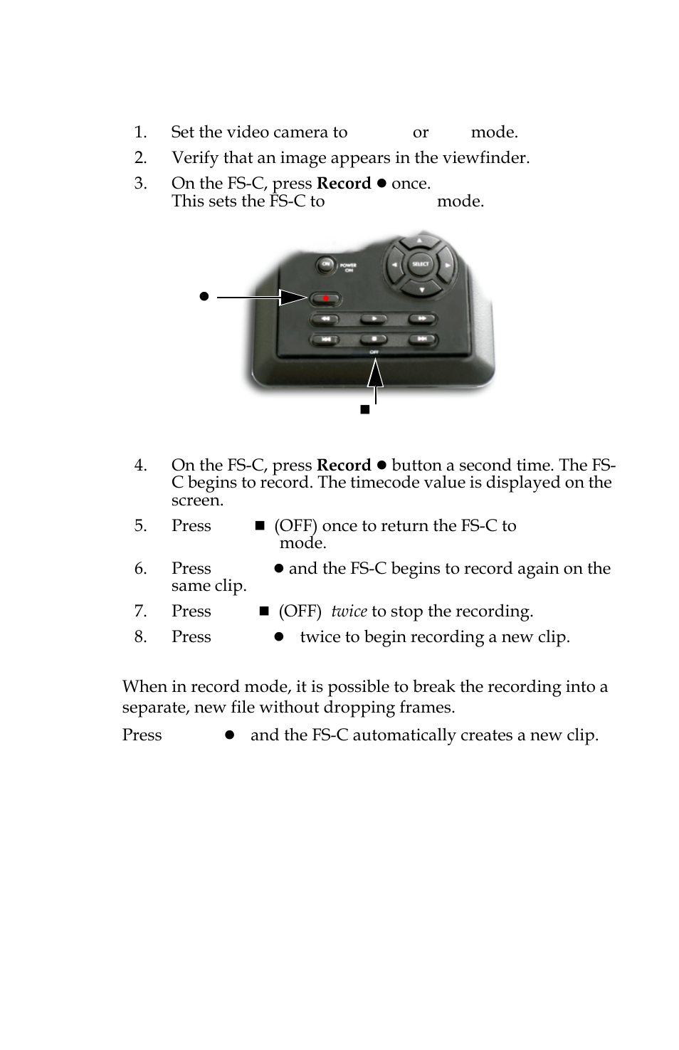 Manual recording, Creating a new file without dropping frames, Creating a new file without dropping frames 31 | FOCUS Enhancements FS-C User Manual | Page 47 / 122