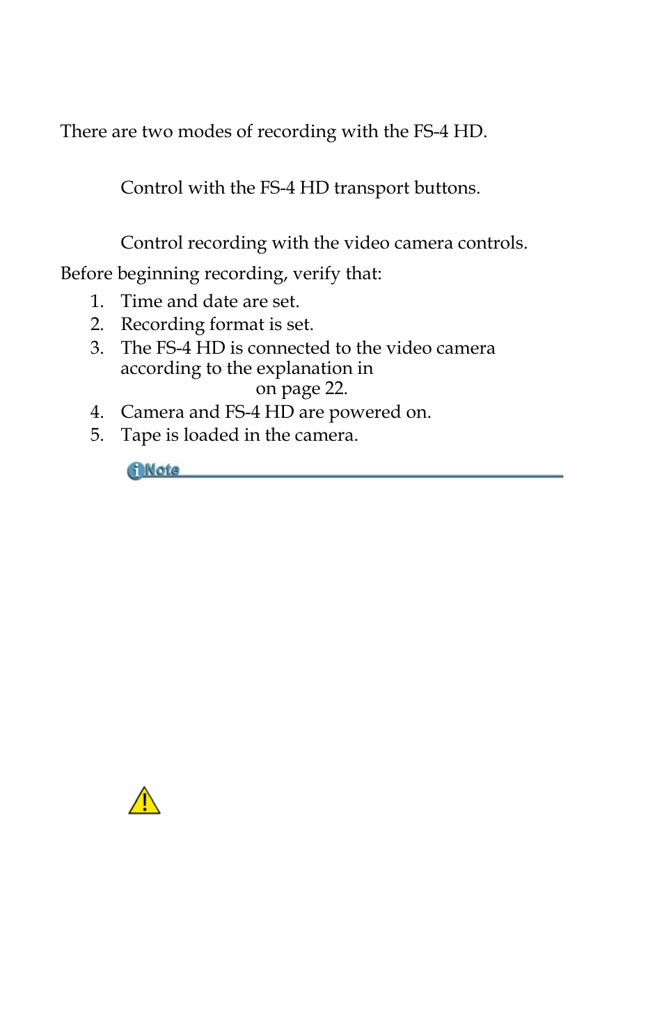 Record with the fs-4 hd, There are two modes of recording with the fs-4 hd, Control with the fs-4 hd transport buttons | FOCUS Enhancements FOCUS FireStore FS-4 Pro User Manual | Page 44 / 120