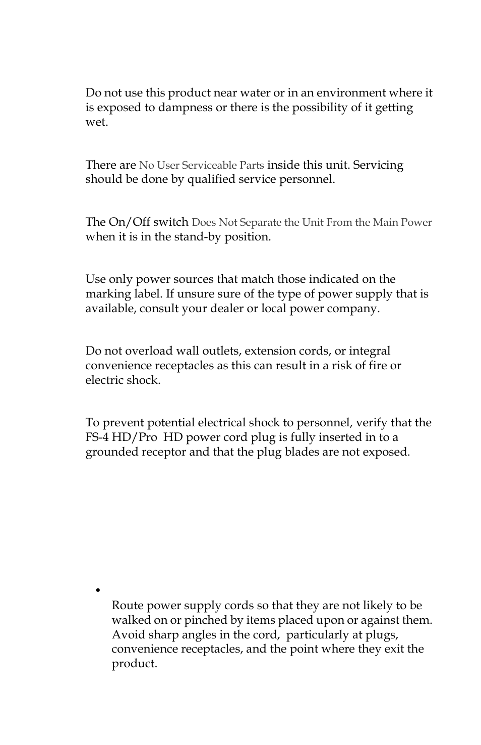 Electrical precautions do not expose to moisture, Do not remove cover, On / off switch in stand-by position | Power sources, Do not overload power outlets, Verify power plugs are fully inserted, Attention, Power-cord protection | FOCUS Enhancements FOCUS FireStore FS-4 Pro User Manual | Page 7 / 120