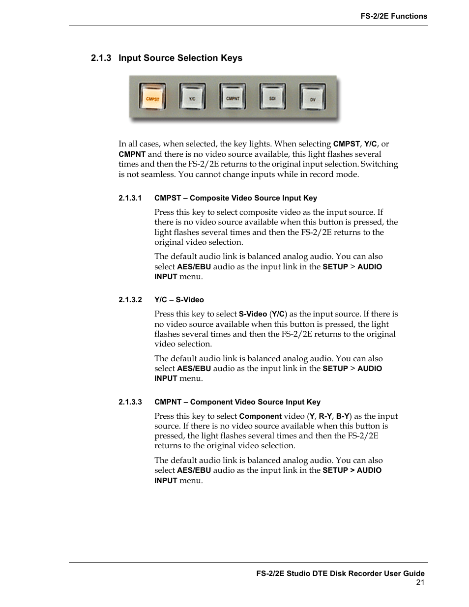 3 input source selection keys, 1 cmpst - composite video source input key, 2 y/c - s-video | 3 cmpnt - component video source input key, Input source selection keys, Cmpst – composite video source input key, Y/c – s-video, Cmpnt – component video source input key | FOCUS Enhancements FS-2 User Manual | Page 41 / 146