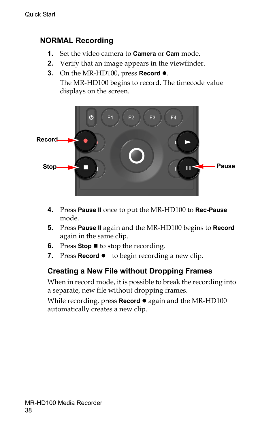 Normal recording, Creating a new file without dropping frames 38, Creating a new file without dropping frames | FOCUS Enhancements MR-HD100 User Manual | Page 58 / 224