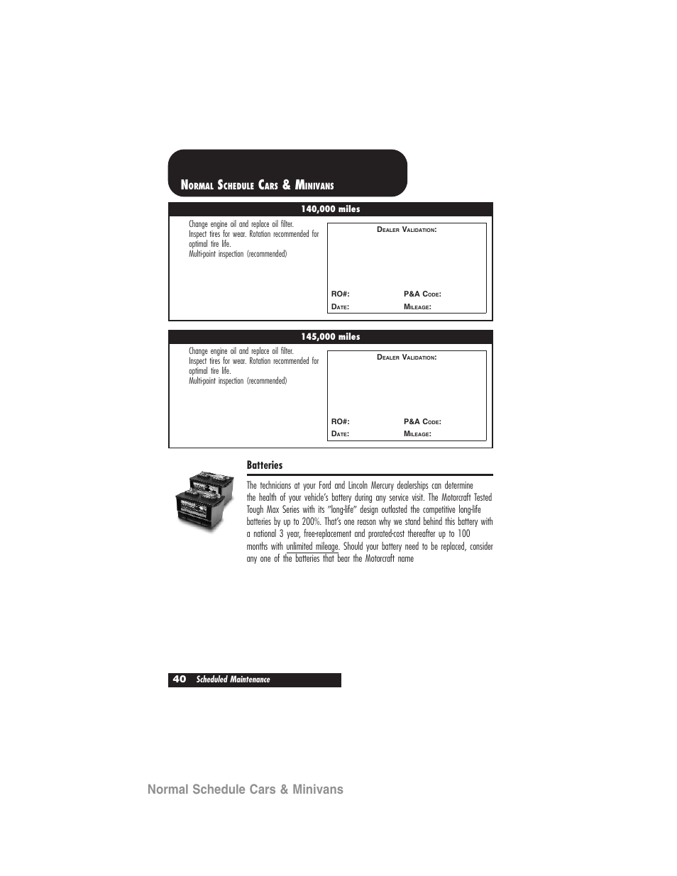 Normal schedule cars & minivans, Batteries | FORD 2007 User Manual | Page 40 / 48