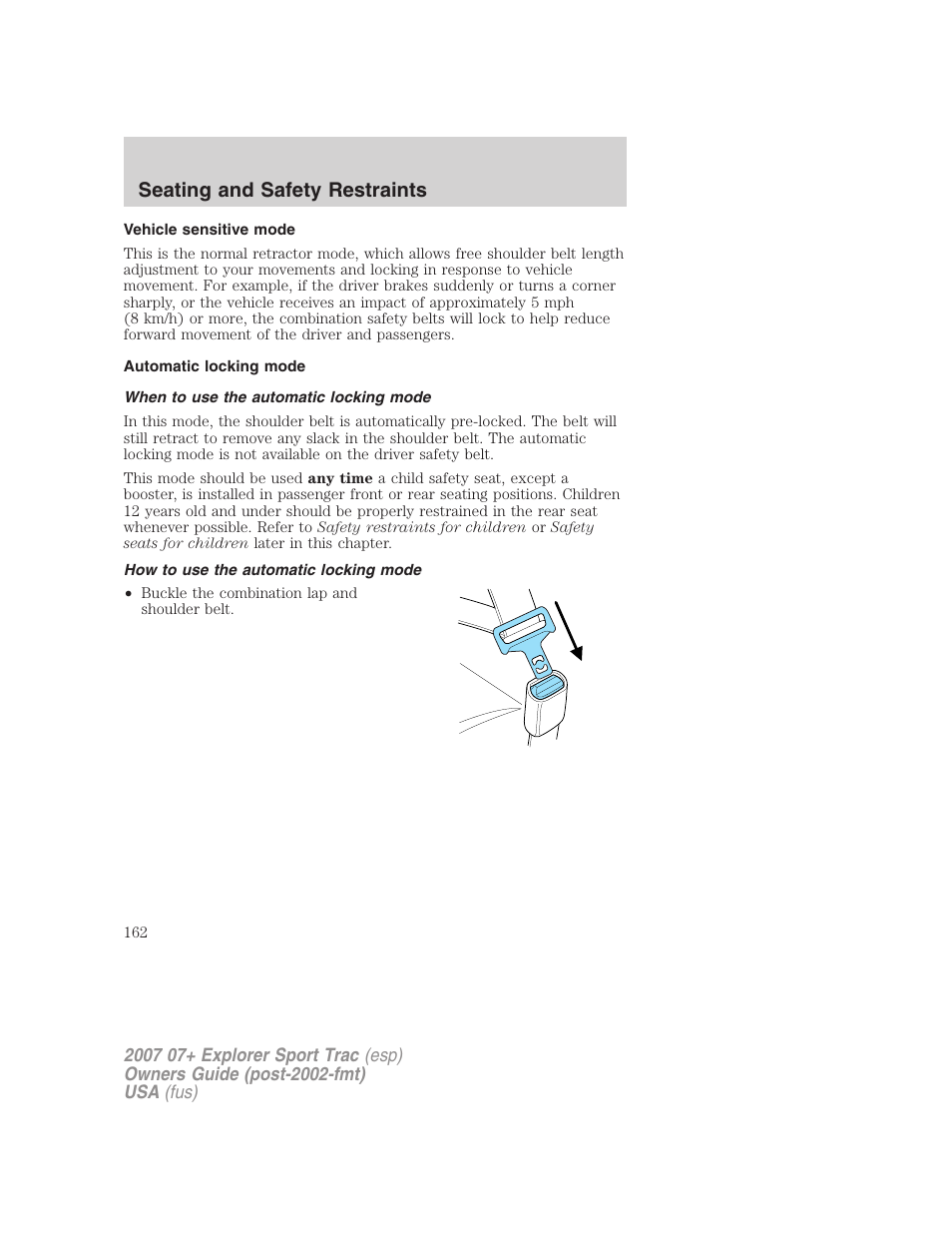 Vehicle sensitive mode, Automatic locking mode, When to use the automatic locking mode | How to use the automatic locking mode, Seating and safety restraints | FORD 2004 User Manual | Page 162 / 360