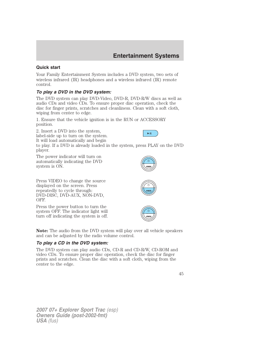 Quick start, To play a dvd in the dvd system, To play a cd in the dvd system | Entertainment systems | FORD 2004 User Manual | Page 45 / 360