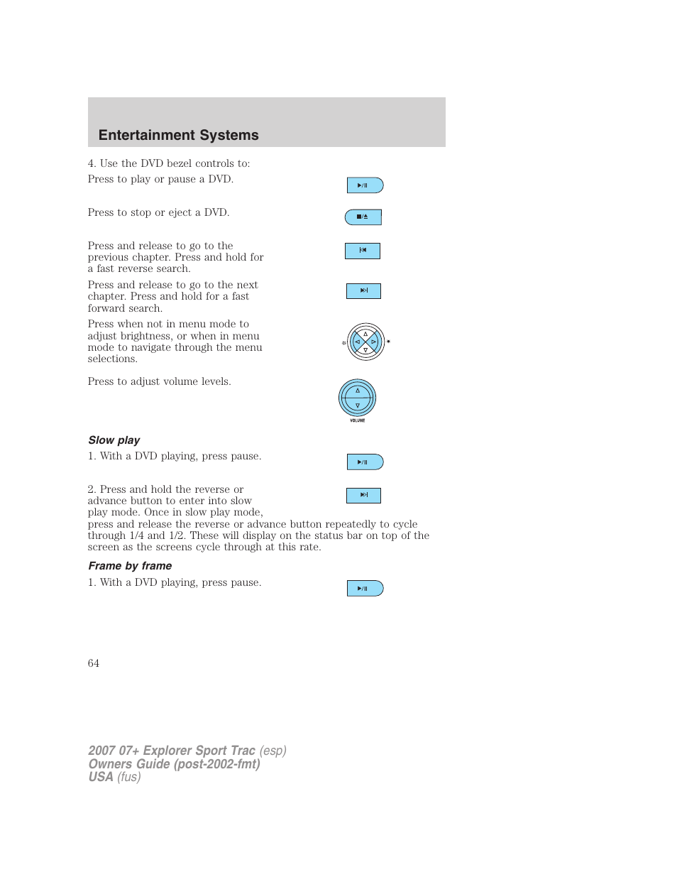 Slow play, Frame by frame, Entertainment systems | FORD 2004 User Manual | Page 64 / 360