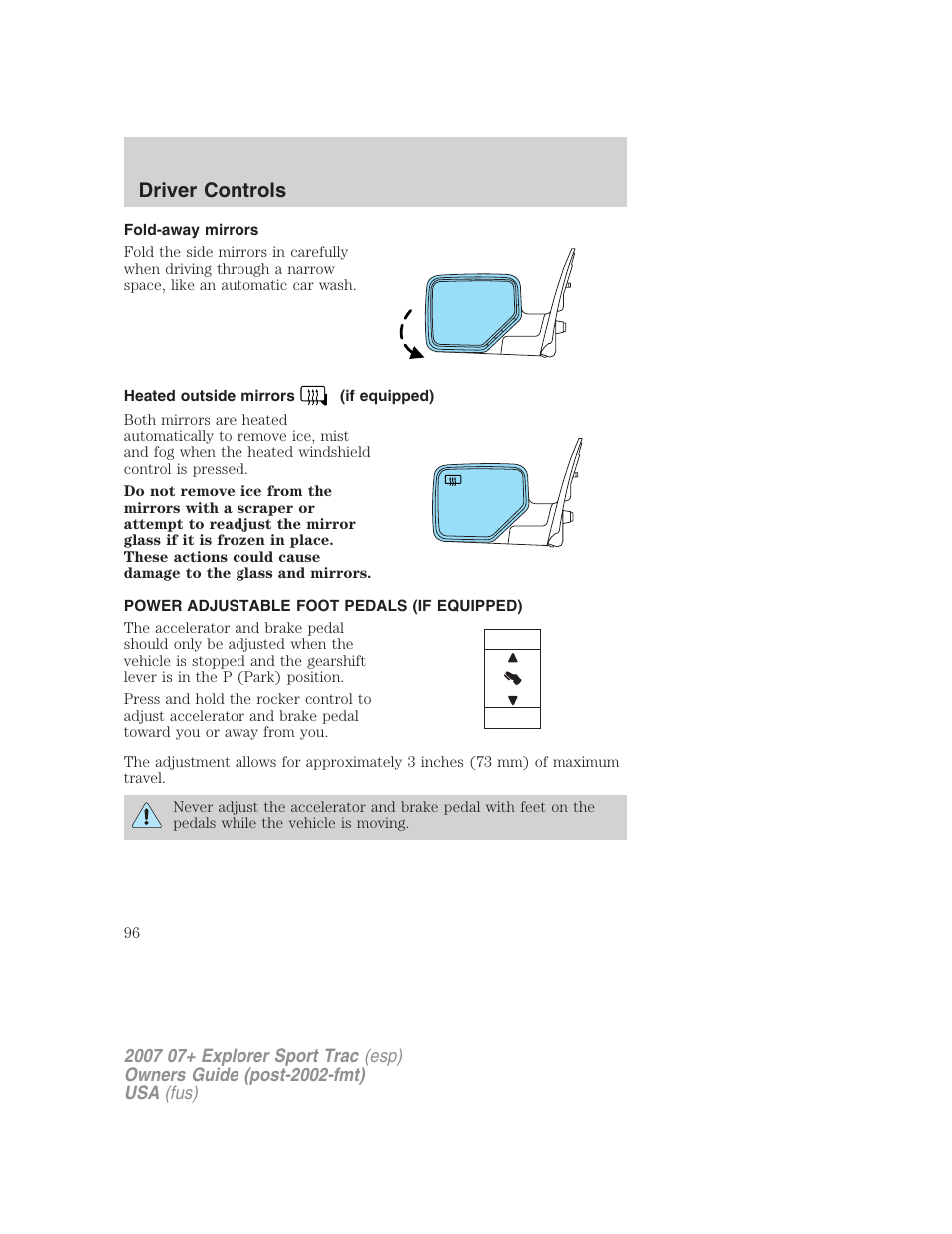 Fold-away mirrors, Heated outside mirrors (if equipped), Power adjustable foot pedals (if equipped) | Driver controls | FORD 2004 User Manual | Page 96 / 360