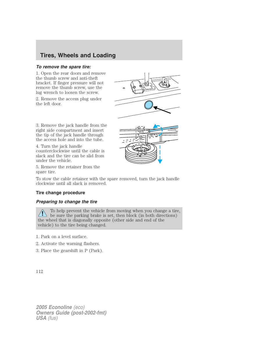 To remove the spare tire, Tire change procedure, Preparing to change the tire | Tires, wheels and loading | FORD 2005 E-150 User Manual | Page 112 / 248