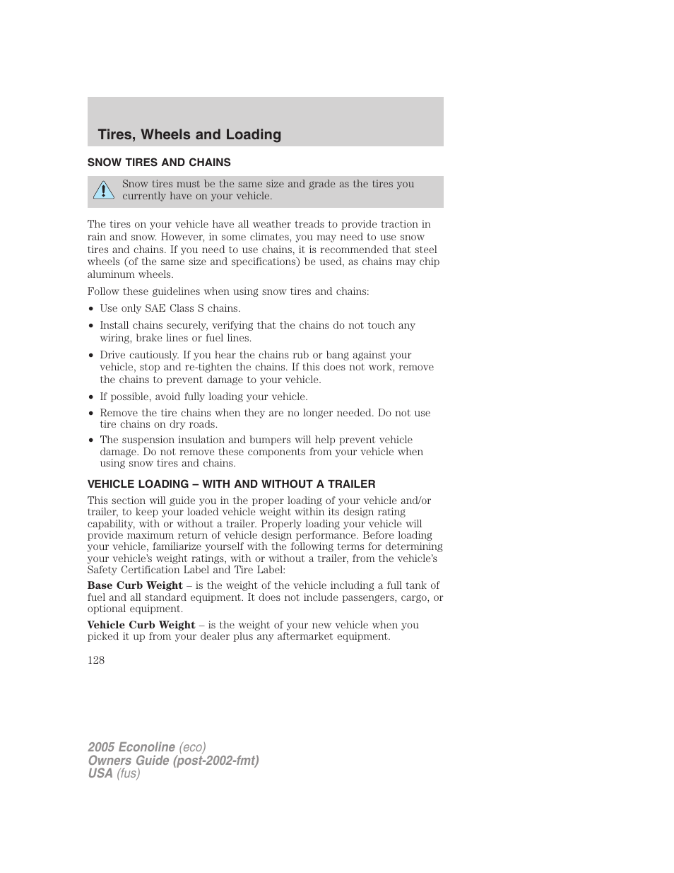 Snow tires and chains, Vehicle loading – with and without a trailer, Vehicle loading | Tires, wheels and loading | FORD 2005 E-150 User Manual | Page 128 / 248
