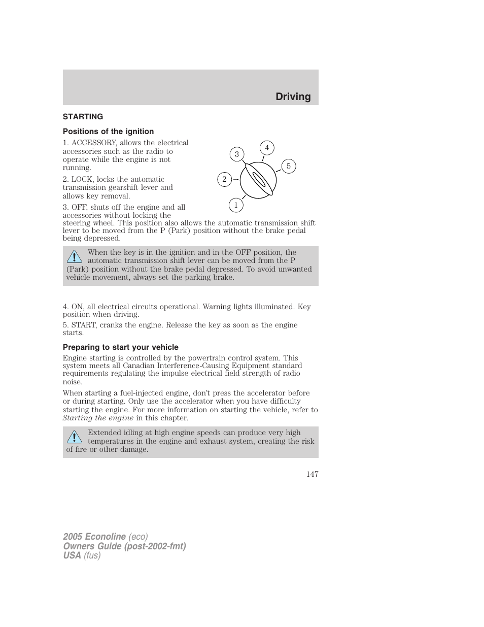 Driving, Starting, Positions of the ignition | Preparing to start your vehicle | FORD 2005 E-150 User Manual | Page 147 / 248