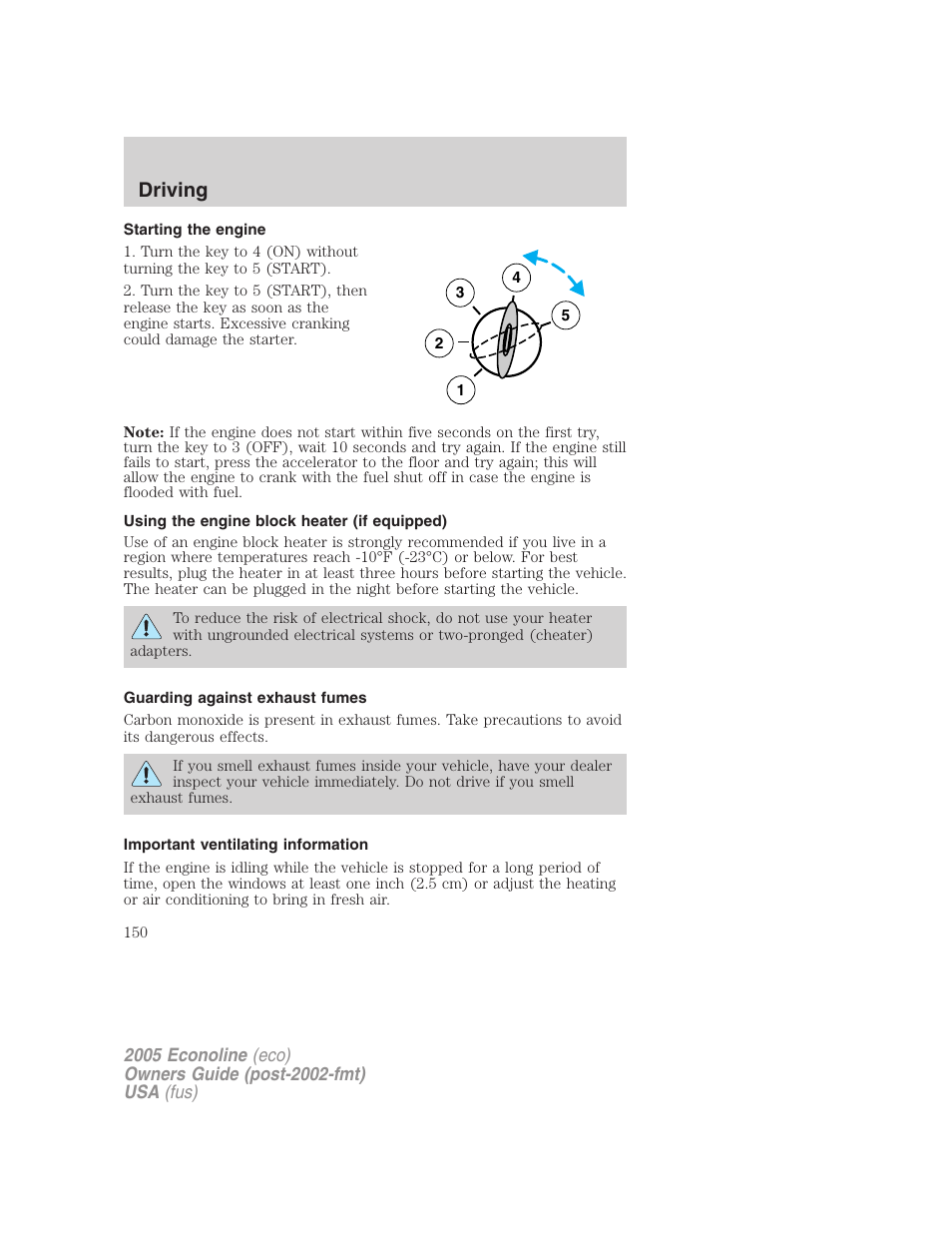 Starting the engine, Using the engine block heater (if equipped), Guarding against exhaust fumes | Important ventilating information, Driving | FORD 2005 E-150 User Manual | Page 150 / 248