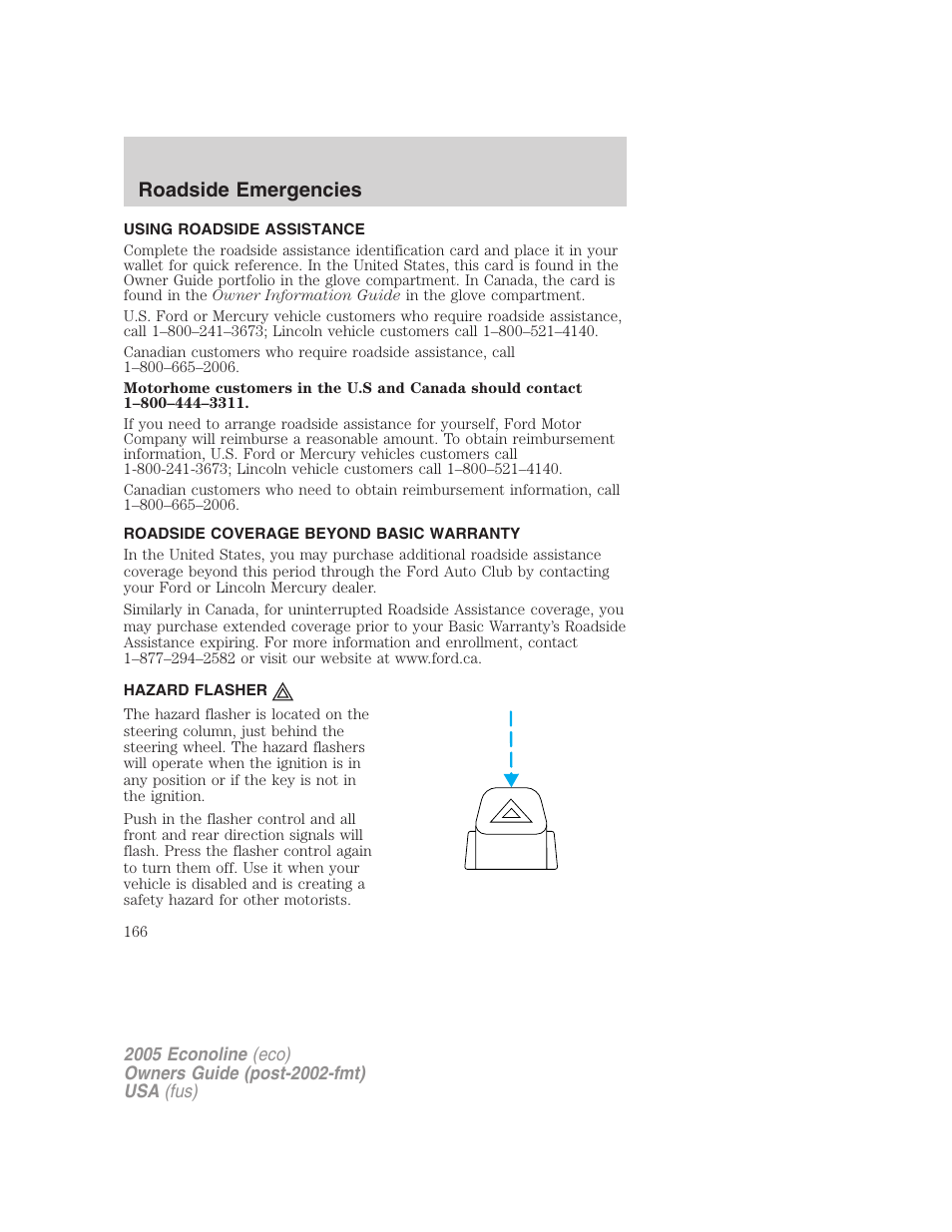 Using roadside assistance, Roadside coverage beyond basic warranty, Hazard flasher | Hazard flasher switch, Roadside emergencies | FORD 2005 E-150 User Manual | Page 166 / 248