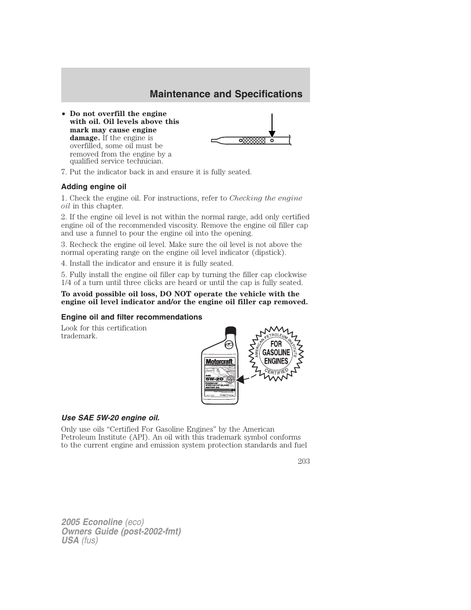 Adding engine oil, Engine oil and filter recommendations, Use sae 5w-20 engine oil | Maintenance and specifications | FORD 2005 E-150 User Manual | Page 203 / 248