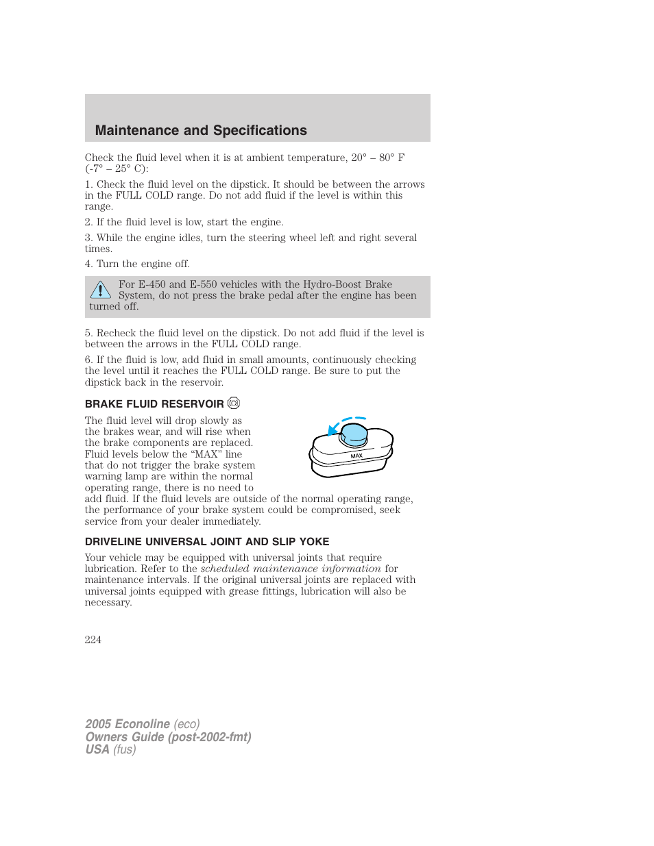 Brake fluid reservoir, Driveline universal joint and slip yoke, Maintenance and specifications | FORD 2005 E-150 User Manual | Page 224 / 248