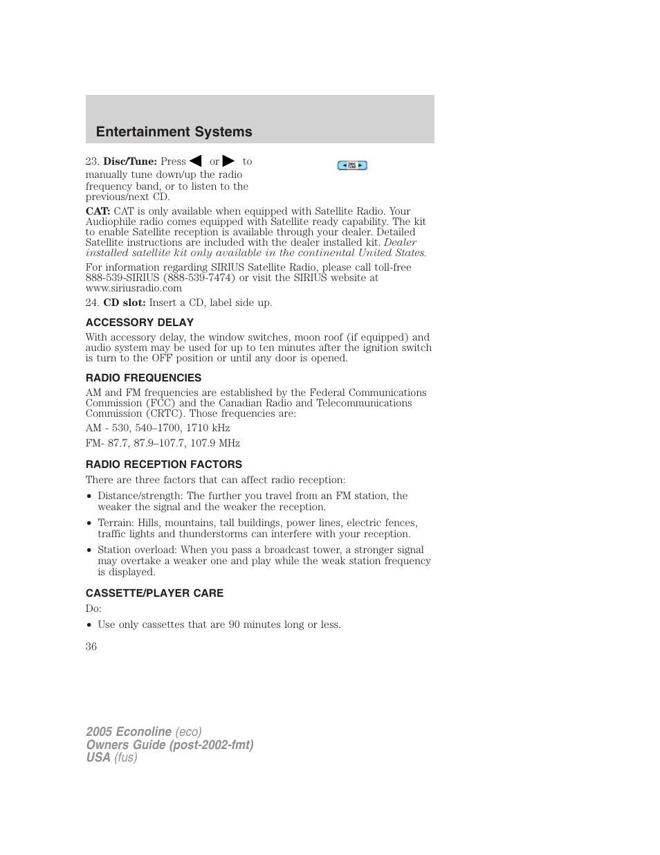 Accessory delay, Radio frequencies, Radio reception factors | Cassette/player care, Entertainment systems | FORD 2005 E-150 User Manual | Page 36 / 248