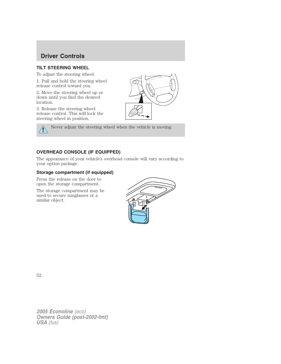 Tilt steering wheel, Overhead console (if equipped), Storage compartment (if equipped) | Steering wheel adjustment, Driver controls | FORD 2005 E-150 User Manual | Page 52 / 248