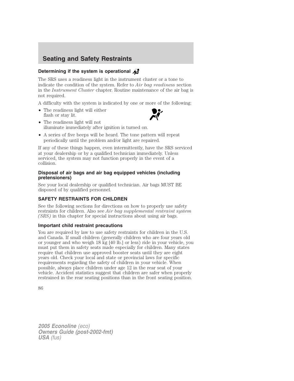 Determining if the system is operational, Safety restraints for children, Important child restraint precautions | Child restraints, Seating and safety restraints | FORD 2005 E-150 User Manual | Page 86 / 248