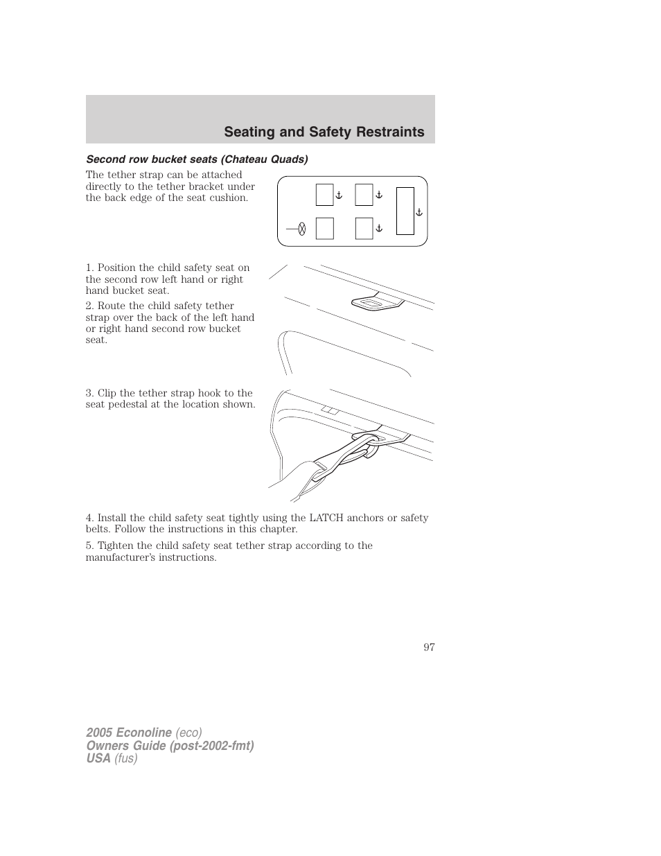 Second row bucket seats (chateau quads), Seating and safety restraints | FORD 2005 E-150 User Manual | Page 97 / 248