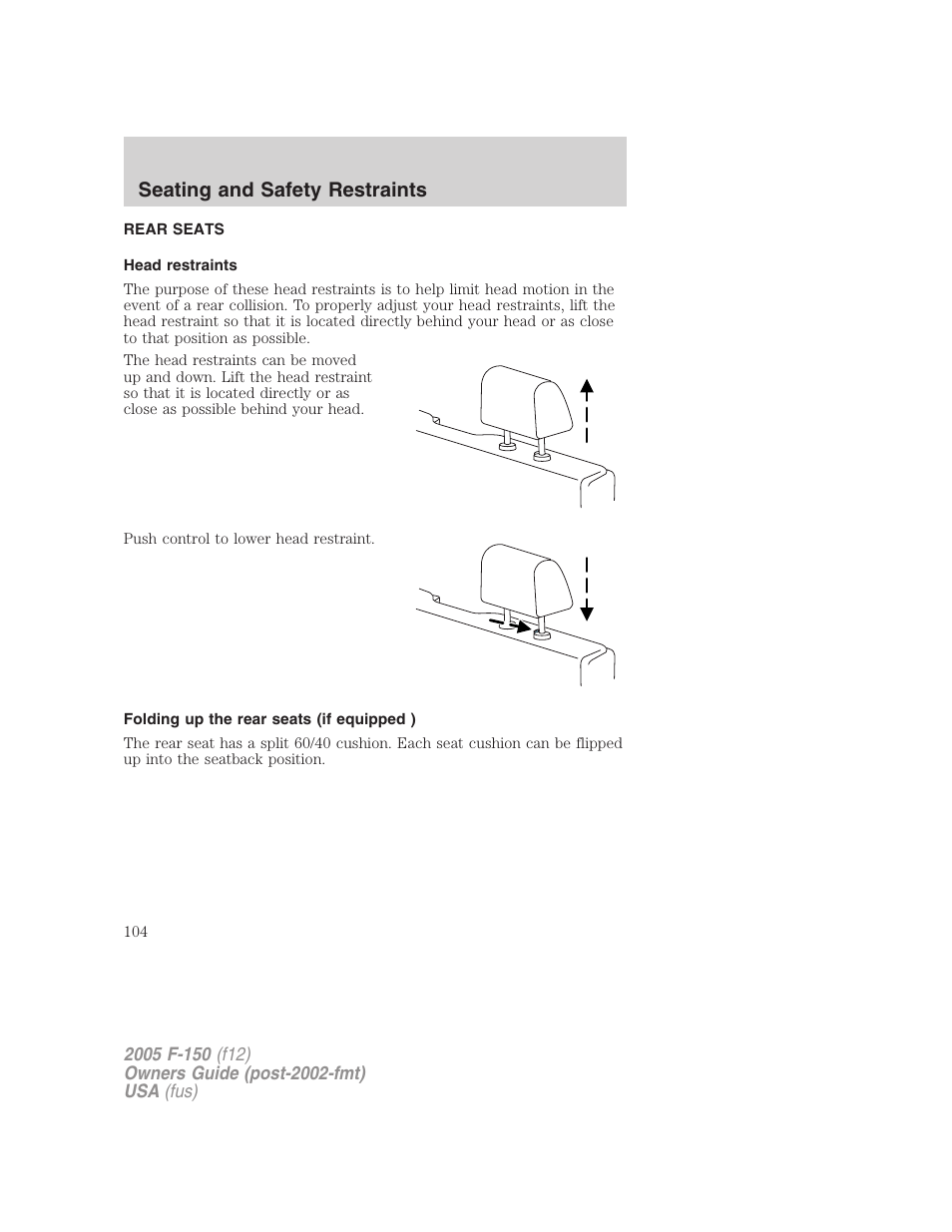 Rear seats, Head restraints, Folding up the rear seats (if equipped ) | Seating and safety restraints | FORD 2005 F-150 User Manual | Page 104 / 312