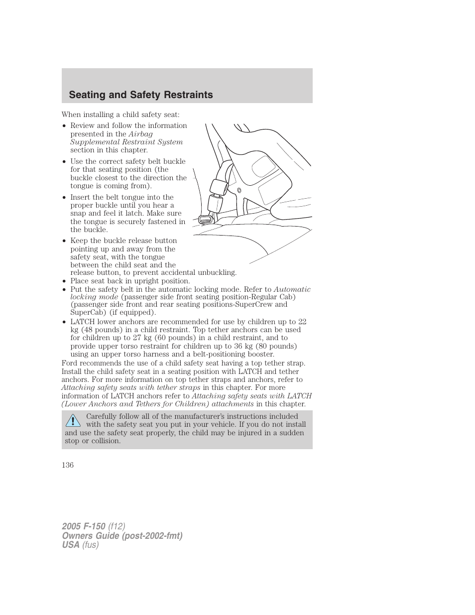 Seating and safety restraints | FORD 2005 F-150 User Manual | Page 136 / 312