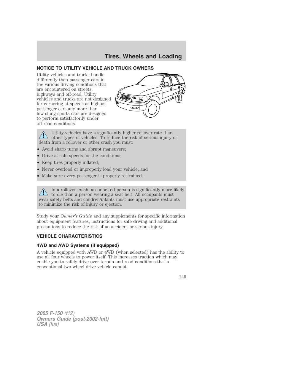 Tires, wheels and loading, Notice to utility vehicle and truck owners, Vehicle characteristics | 4wd and awd systems (if equipped) | FORD 2005 F-150 User Manual | Page 149 / 312