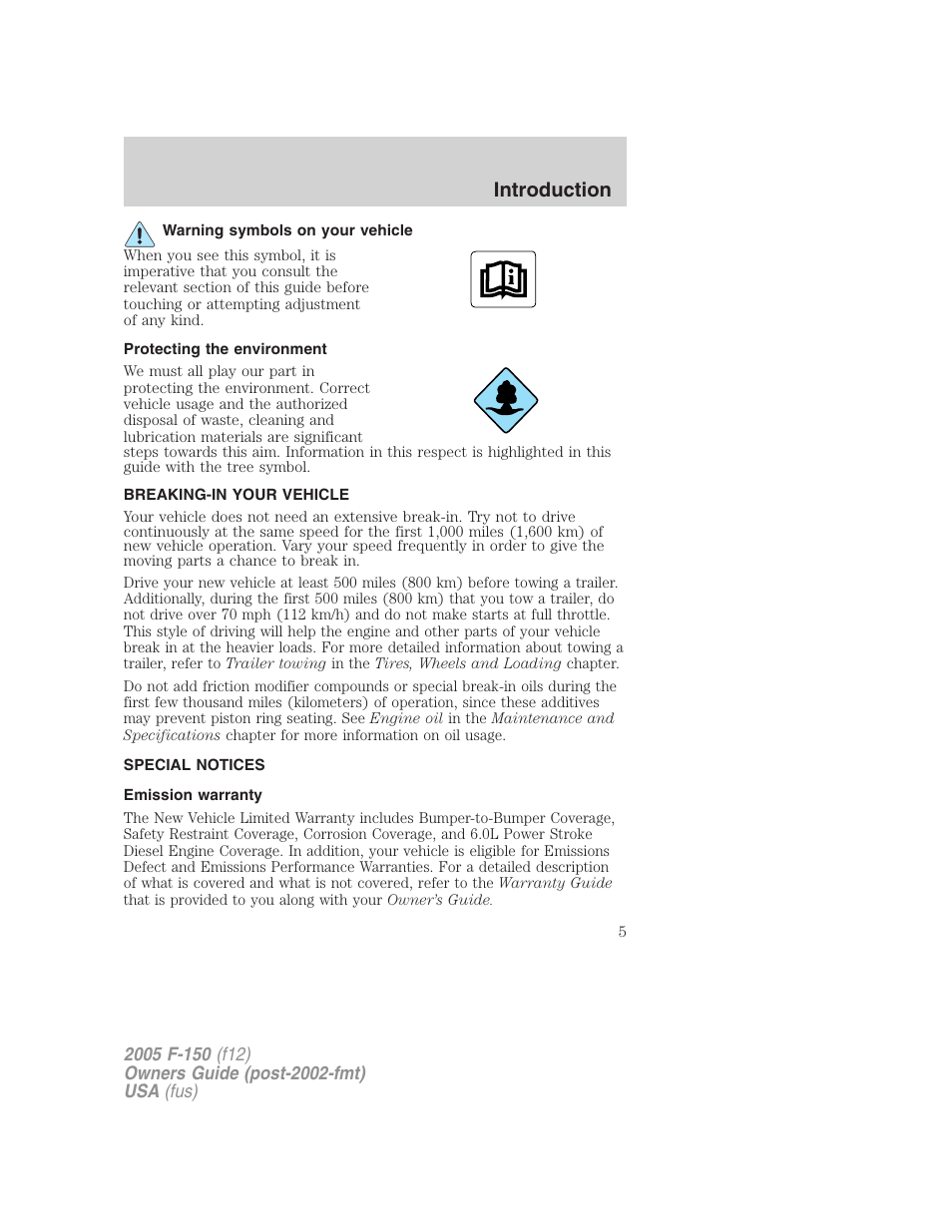 Warning symbols on your vehicle, Protecting the environment, Breaking-in your vehicle | Special notices, Emission warranty, Introduction | FORD 2005 F-150 User Manual | Page 5 / 312