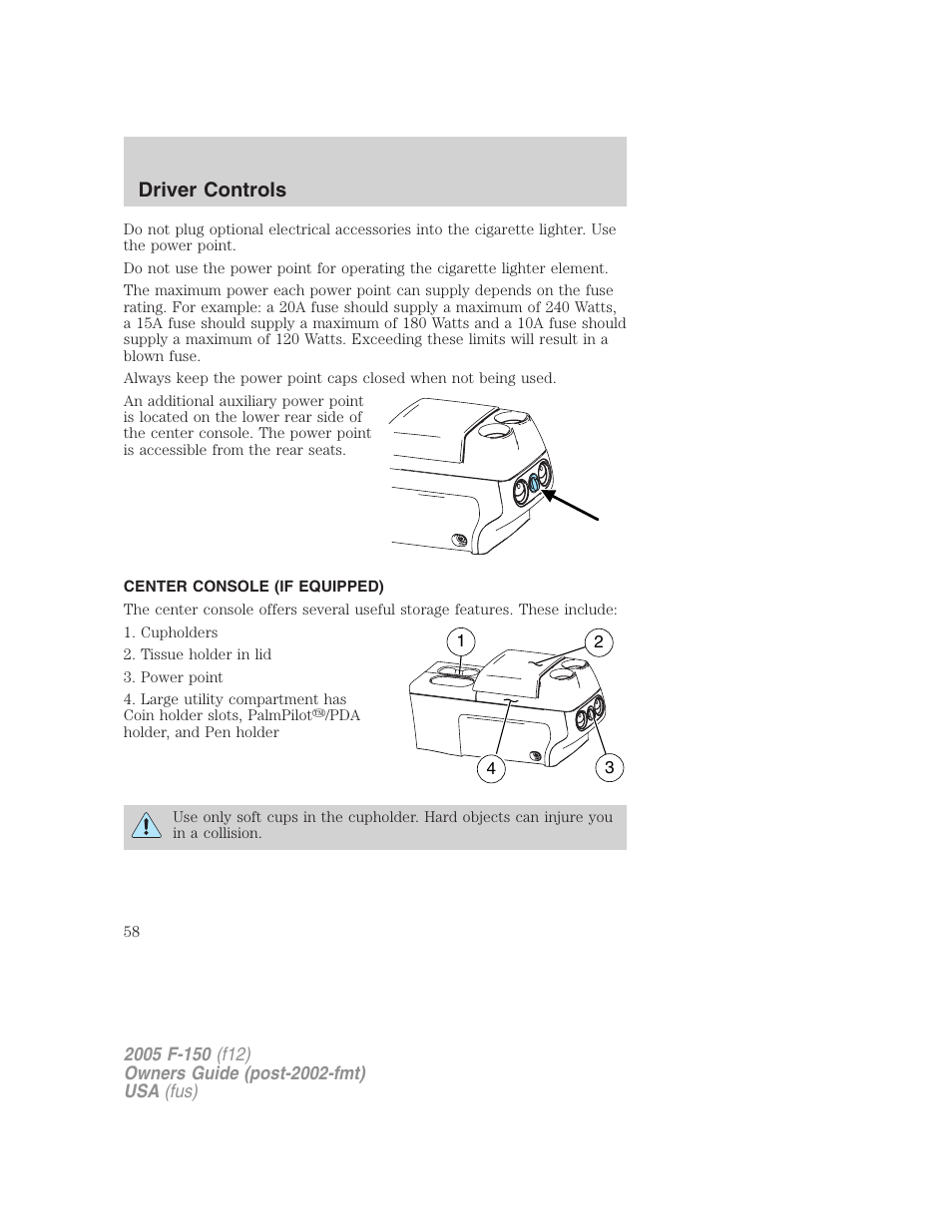 Center console (if equipped), Driver controls | FORD 2005 F-150 User Manual | Page 58 / 312