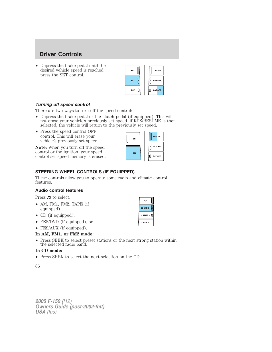 Turning off speed control, Steering wheel controls (if equipped), Audio control features | Driver controls | FORD 2005 F-150 User Manual | Page 66 / 312