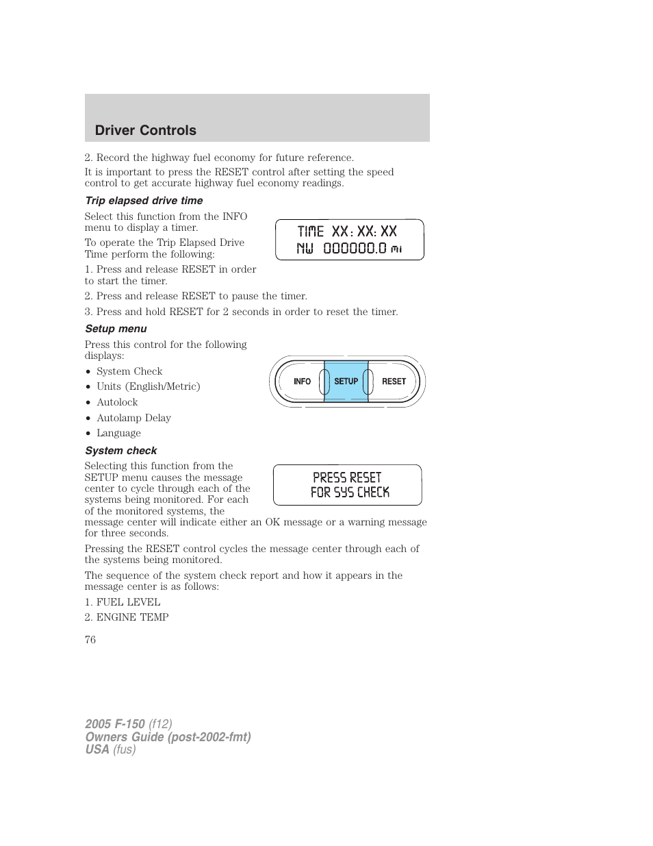 Trip elapsed drive time, Setup menu, System check | Driver controls | FORD 2005 F-150 User Manual | Page 76 / 312