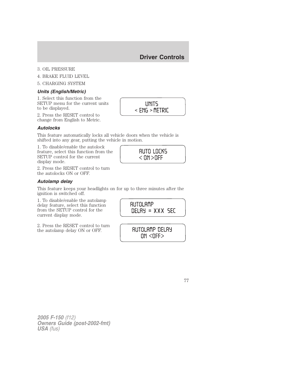 Units (english/metric), Autolocks, Autolamp delay | Driver controls | FORD 2005 F-150 User Manual | Page 77 / 312
