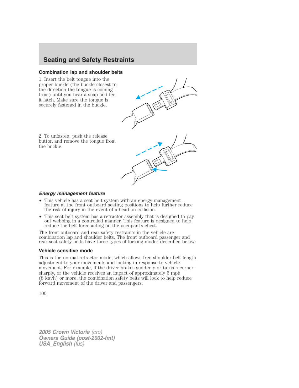 Combination lap and shoulder belts, Energy management feature, Vehicle sensitive mode | Seating and safety restraints | FORD 2005 Crown Victoria User Manual | Page 100 / 256