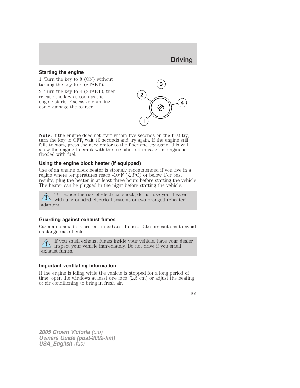 Starting the engine, Using the engine block heater (if equipped), Guarding against exhaust fumes | Important ventilating information, Driving | FORD 2005 Crown Victoria User Manual | Page 165 / 256