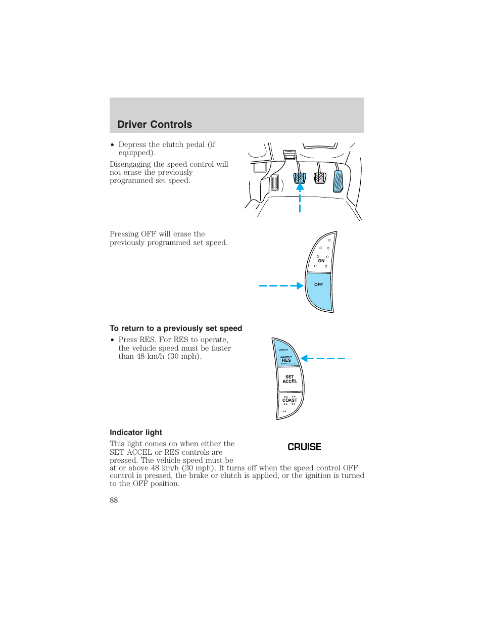Driver controls, Cruise | FORD 2002 F-150 User Manual | Page 88 / 312