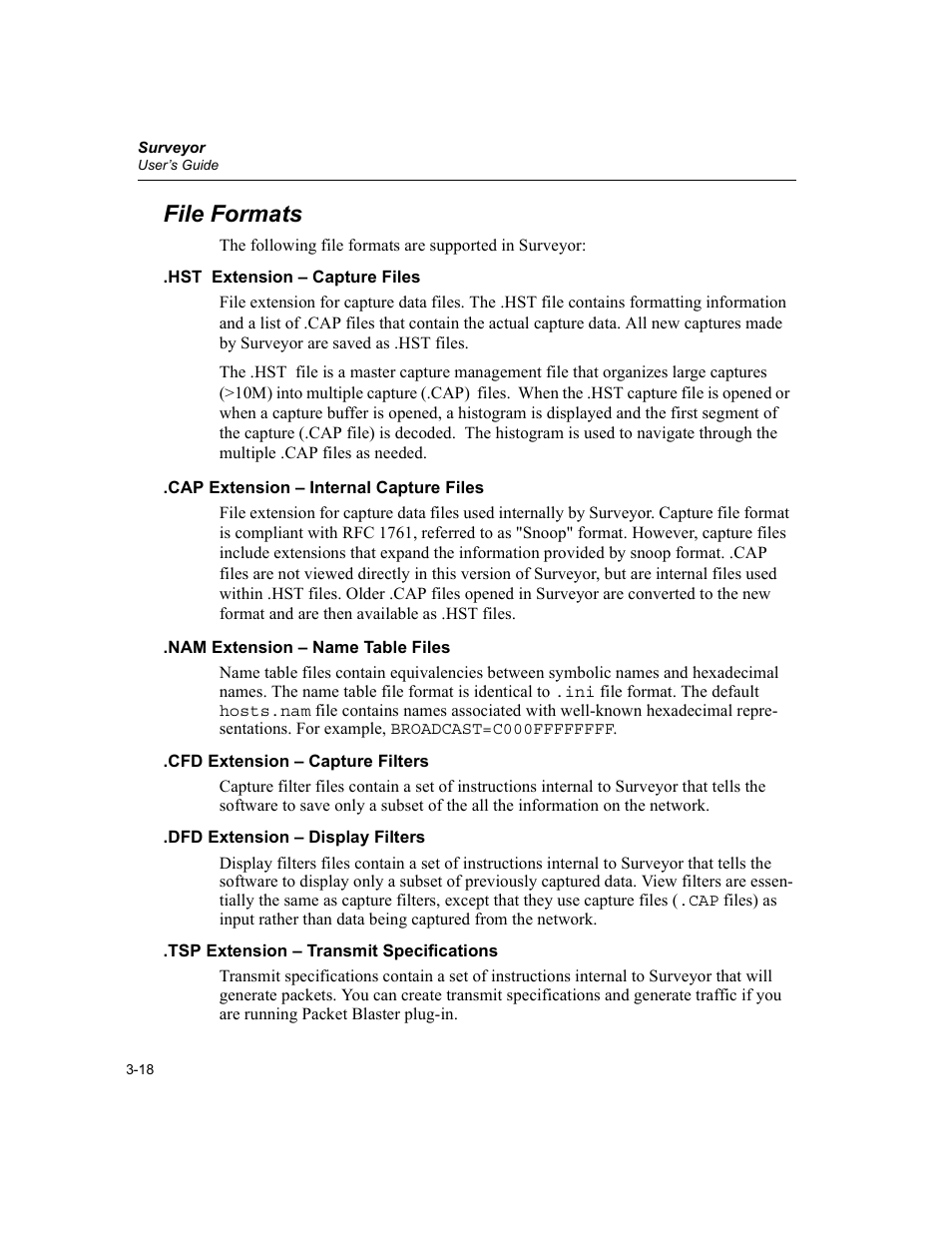 File formats, Hst extension – capture files, Cap extension – internal capture files | Nam extension – name table files, Cfd extension – capture filters, Dfd extension – display filters, Tsp extension – transmit specifications, File formats -18 | Finisar Surveyor User Manual | Page 58 / 454