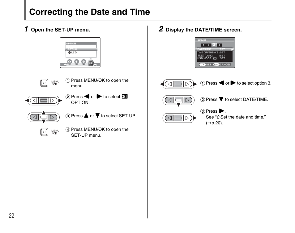 Correcting the date and time, Open the set-up menu, Display the date/time screen | FujiFilm FinePix A700 User Manual | Page 22 / 132