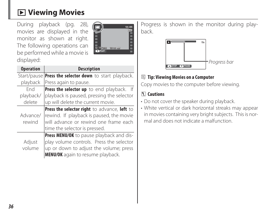 Viewing movies, D viewing movies, Progress is shown in the monitor during play- back | FujiFilm FinePix A150 User Manual | Page 42 / 96