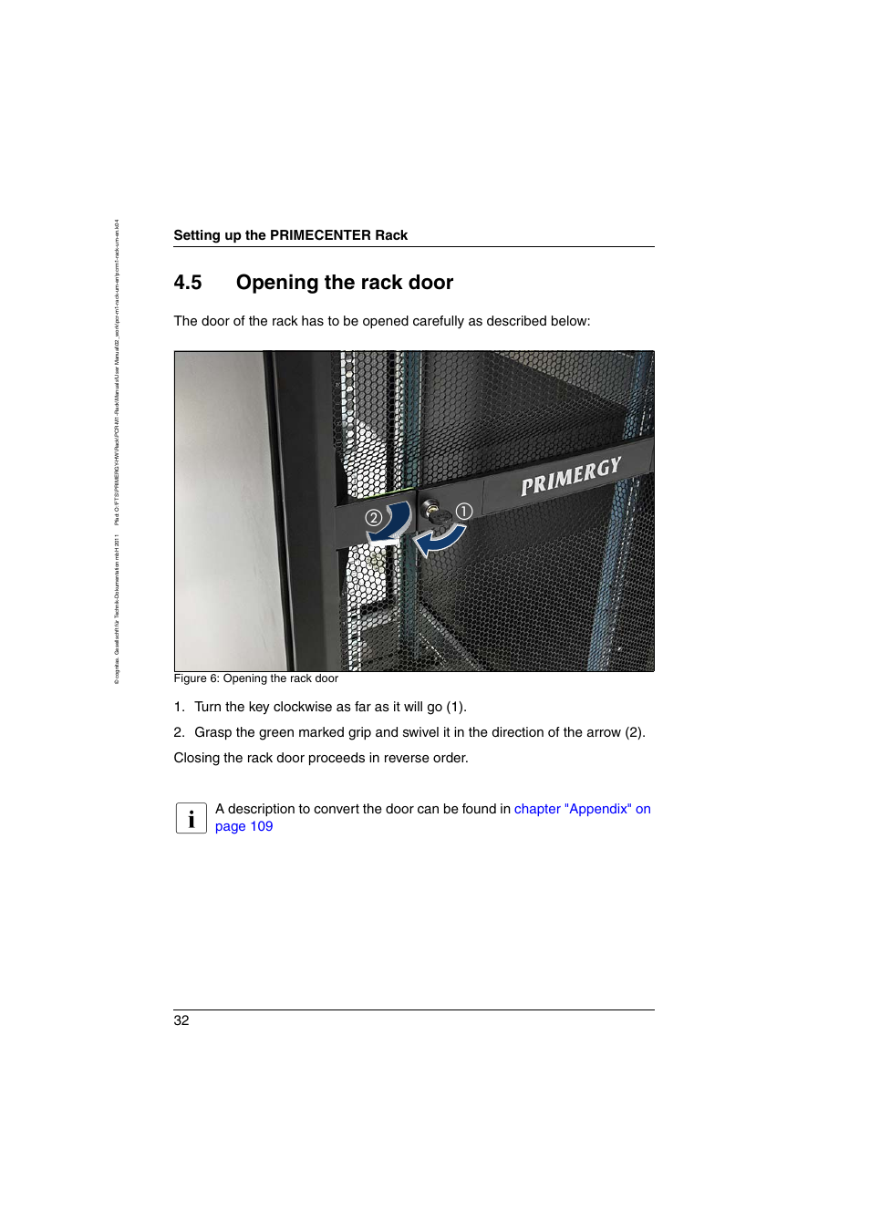 5 opening the rack door, Opening the rack door, Setting up the primecenter rack | Figure 6: opening the rack door | FUJITSU Primecenter M1 BS2000 User Manual | Page 32 / 117