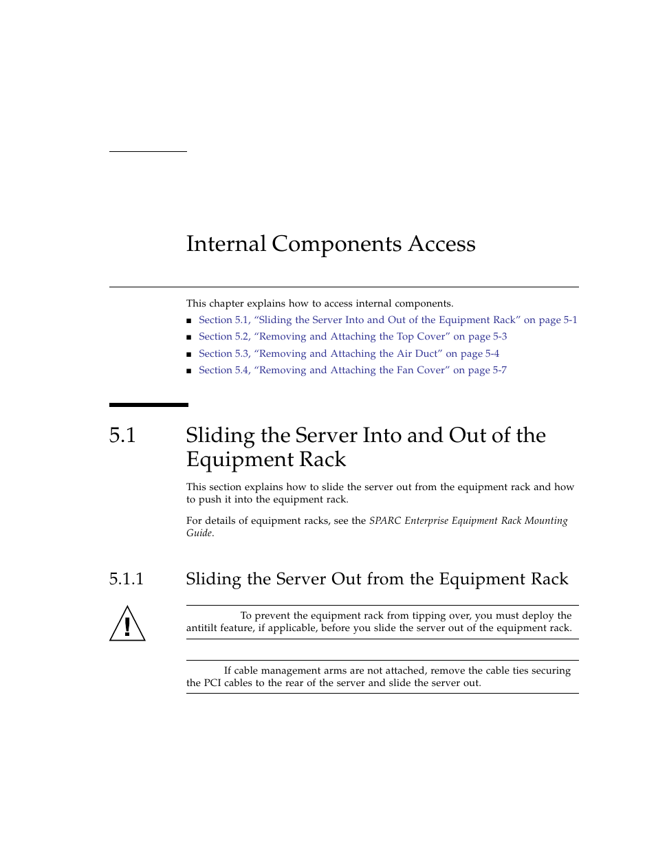 Internal components access, 1 sliding the server out from the equipment rack, Sliding the server out from the equipment rack | Chapter 5 | FUJITSU SPARC ENTERPRISE M3000 User Manual | Page 101 / 212