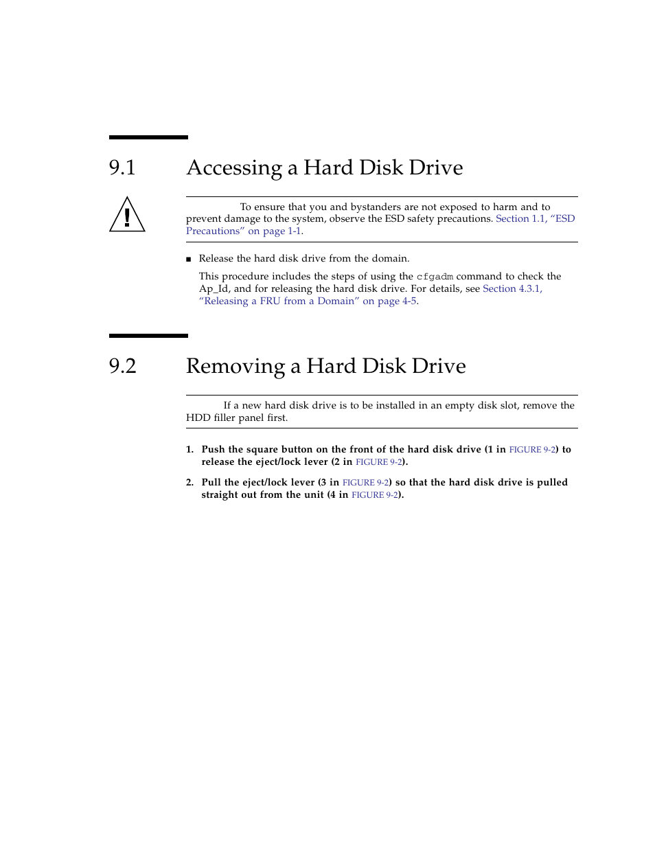 1 accessing a hard disk drive, 2 removing a hard disk drive, Accessing a hard disk drive | Removing a hard disk drive | FUJITSU SPARC ENTERPRISE M3000 User Manual | Page 137 / 212