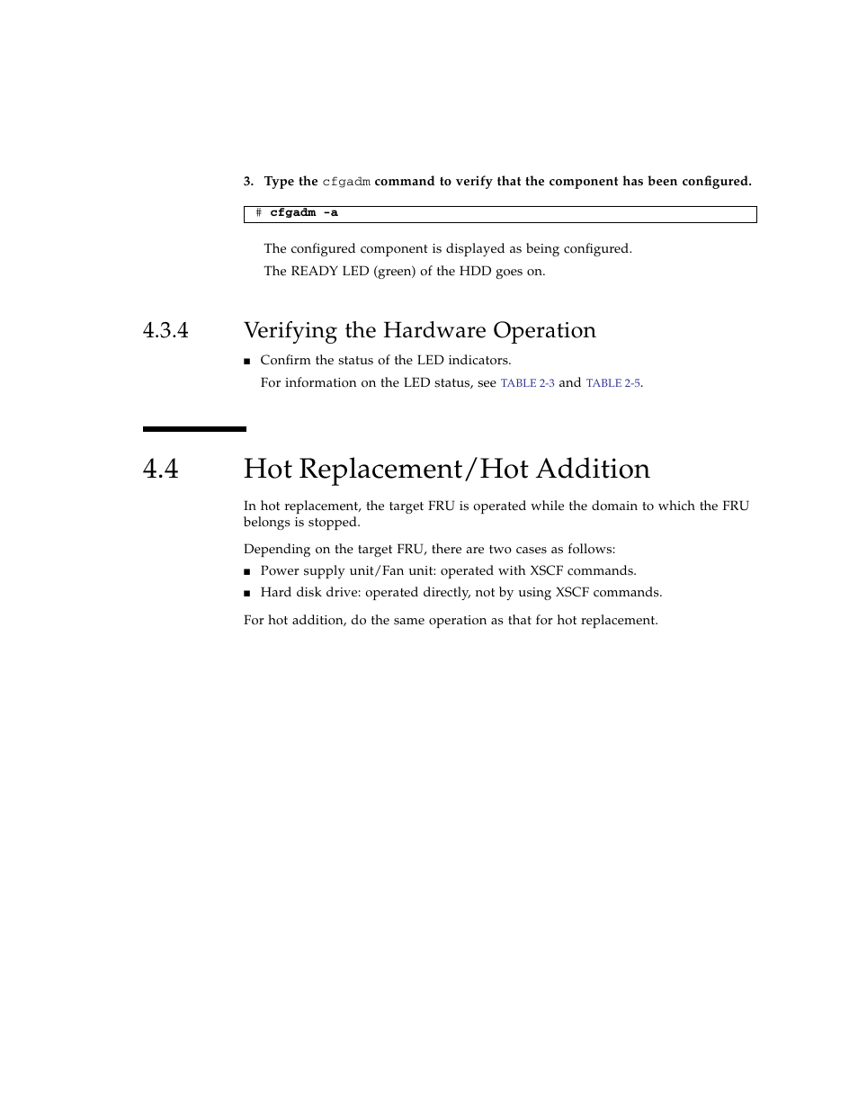 4 verifying the hardware operation, 4 hot replacement/hot addition, Verifying the hardware operation | Hot replacement/hot addition, Section 4.4, “hot replacement/hot, Section 4.4 | FUJITSU SPARC ENTERPRISE M3000 User Manual | Page 89 / 212