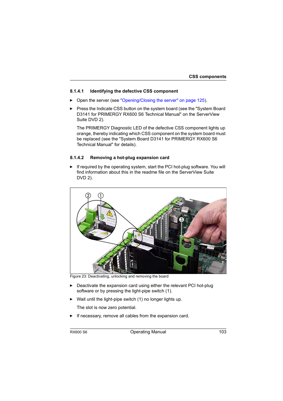 1 identifying the defective css component, 2 removing a hot-plug expansion card, Identifying the defective css component | Removing a hot-plug expansion card, Removing a hot-plug expansion | FUJITSU PRIMERGY RX600 S6 User Manual | Page 103 / 134