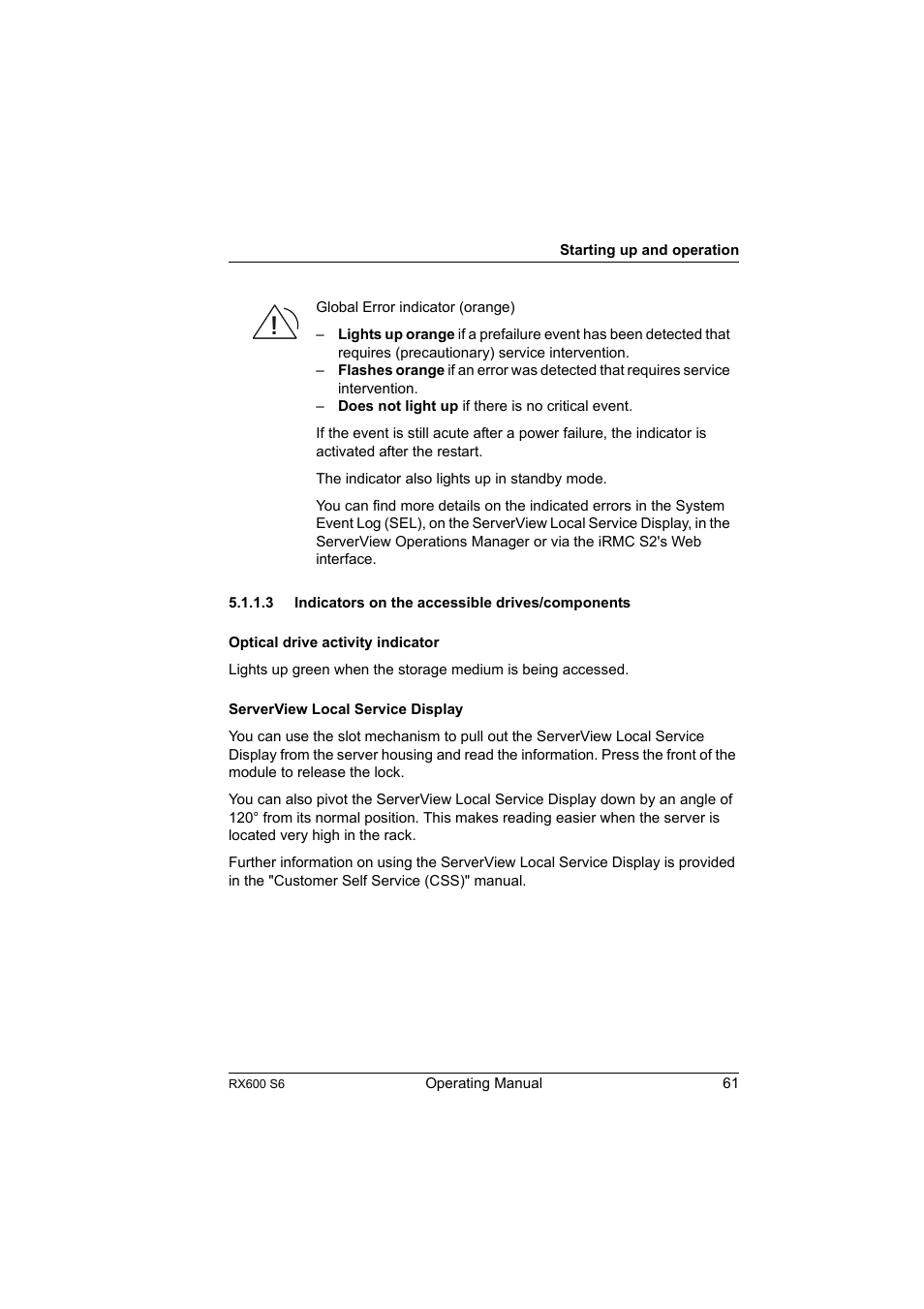 3 indicators on the accessible drives/components, Indicators on the accessible drives/components | FUJITSU PRIMERGY RX600 S6 User Manual | Page 61 / 134