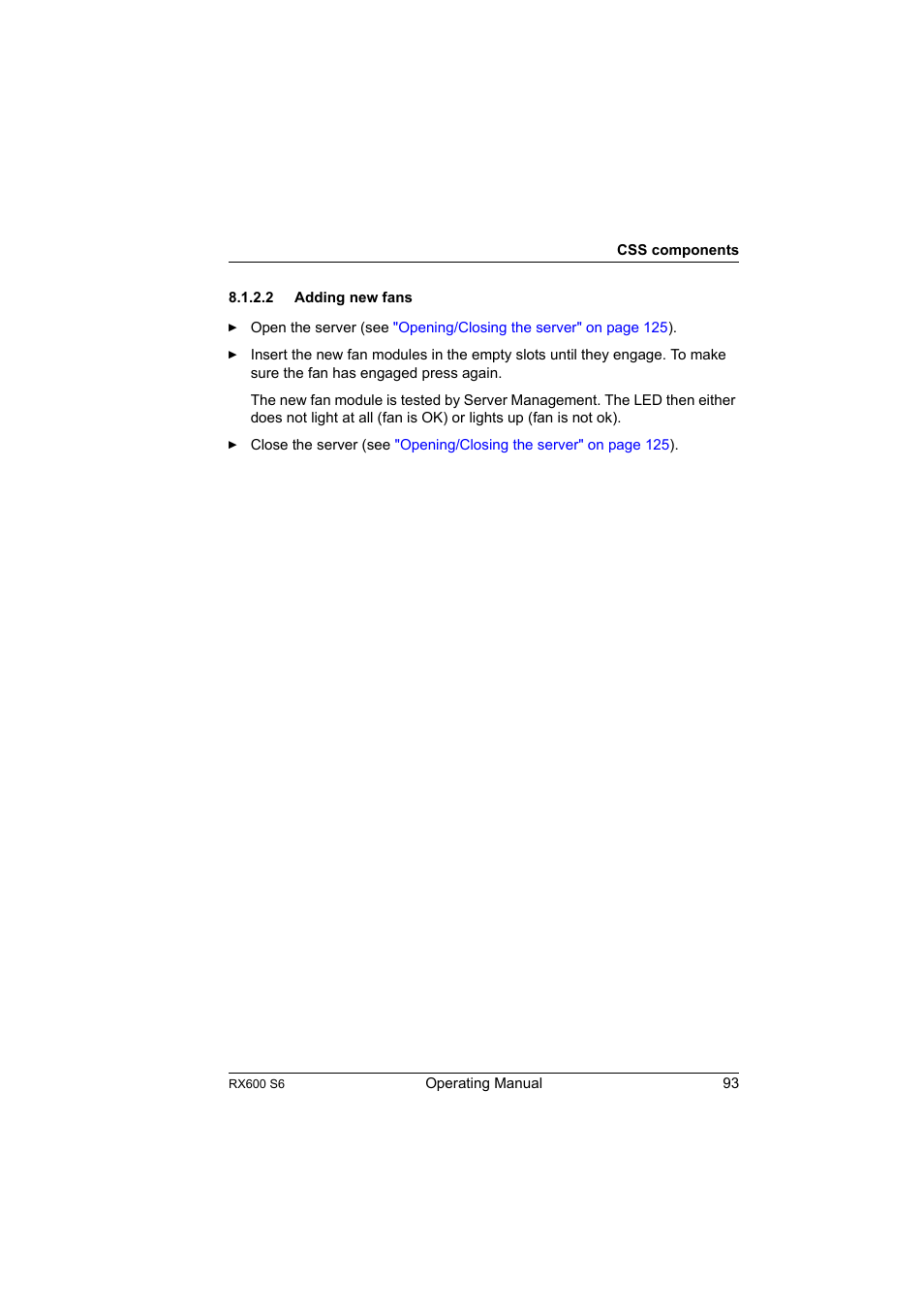 2 adding new fans, Adding new fans | FUJITSU PRIMERGY RX600 S6 User Manual | Page 93 / 134