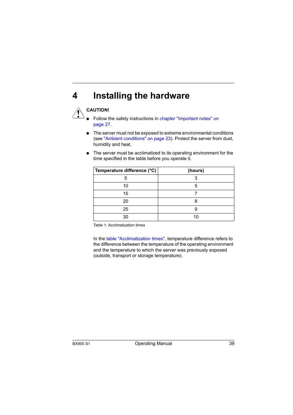4 installing the hardware, Installing the hardware, 4installing the hardware | FUJITSU BX900 S1 User Manual | Page 39 / 142