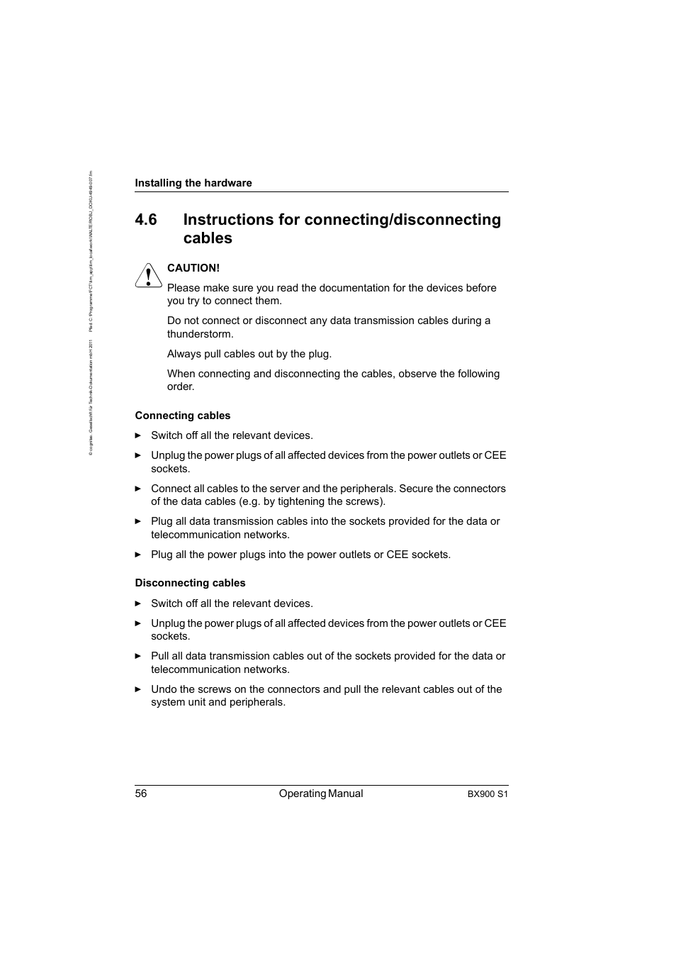 6 instructions for connecting/disconnecting cables, Instructions for connecting/disconnecting cables, Read the | Section "instructions for, Section "instructions, 56 operating manual, Installing the hardware, Bx900 s1 | FUJITSU BX900 S1 User Manual | Page 56 / 142